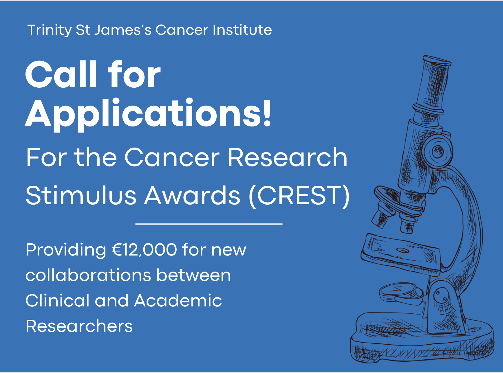 Trinity St. James’s Cancer Institute Cancer Research Stimulus Awards (TSJCI CREST Awards)